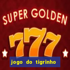 jogo do tigrinho verdade ou mentira